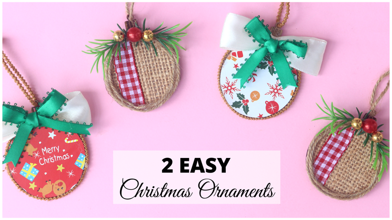 2 Easy Christmas Ornament Ideas - Little Crafties